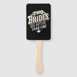 Two Brides Are Better Than One Lesbian Wedding  Hand Fan