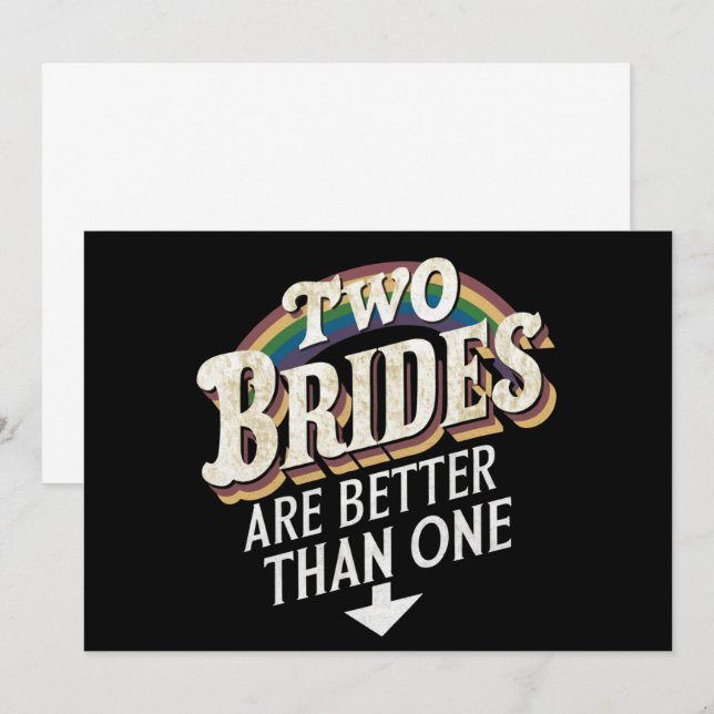 Two Brides Are Better Than One Lesbian Wedding  Invitation (Front/Back)