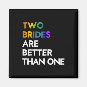 Two Brides Are Better Than One Tee Lgbt Lesbian Ba Magnet
