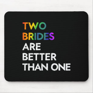 Two Brides Are Better Than One Tee Lgbt Lesbian Ba Mouse Pad