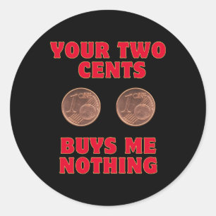 Two Cents Classic Round Sticker
