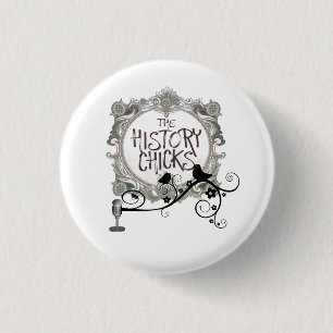 Two Chicks and a Mic 1 Inch Round Button