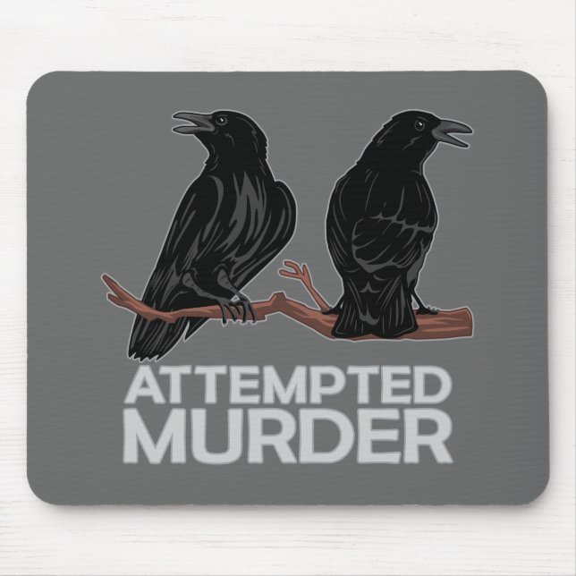 Two Crows = Attempted Murder Mouse Pad (Front)
