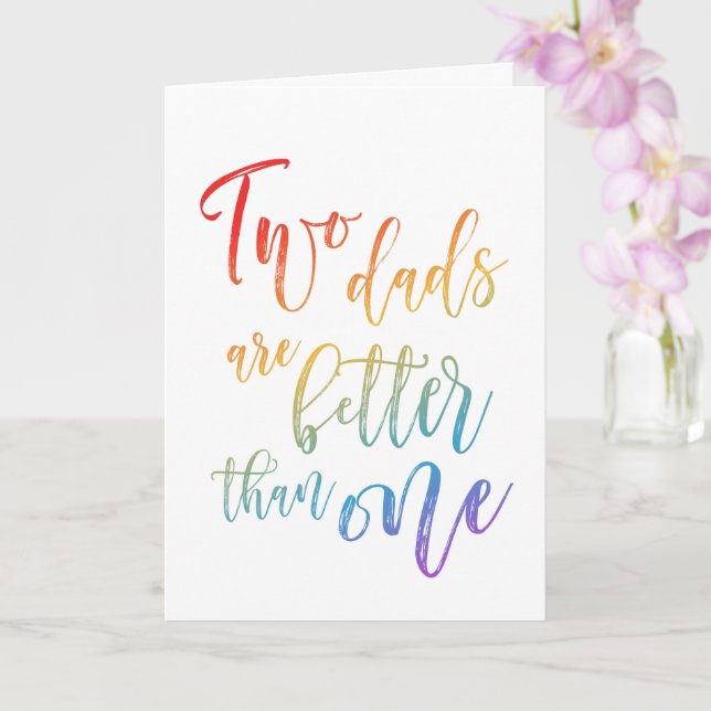 Two Dads Are Better Rainbow Gay Happy Father's Day Card (Orchid)