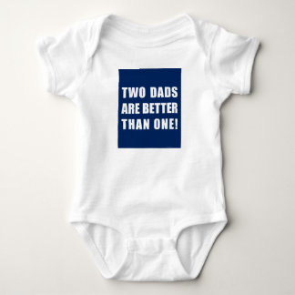 Two Dads are Better Than One Baby Bodysuit