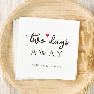 Two Days Away Wedding Rehearsal Dinner Napkin