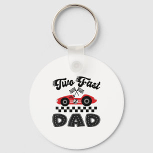 Two Fast Dad Of The Birthday Boy Racing Car Family Keychain