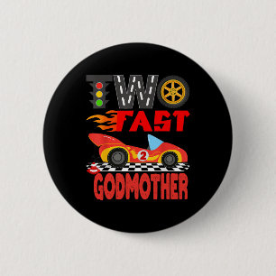 Two Fast Godmother Pit Crew Racing Car Family Birt 2 Inch Round Button