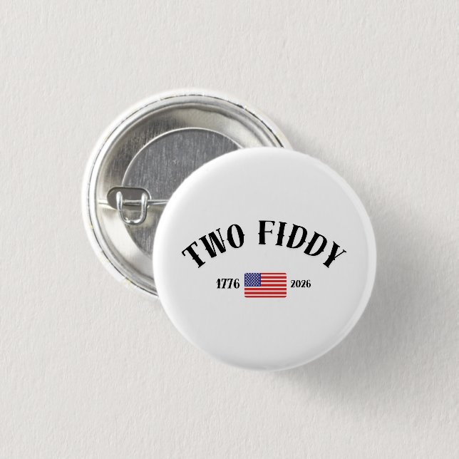 Two Fiddy  1 Inch Round Button (Front & Back)