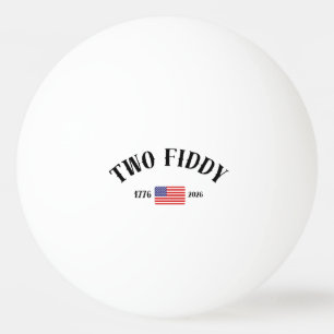 Two Fiddy Ping Pong Ball
