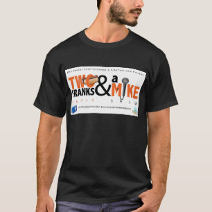 Two Franks & A Mike T-Shirt