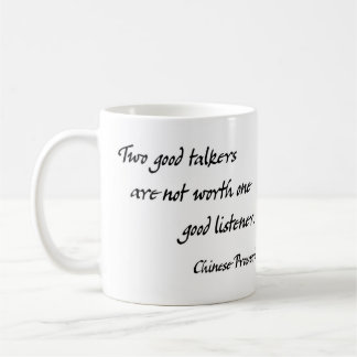 Two good talkers are not worth one good listener coffee mug