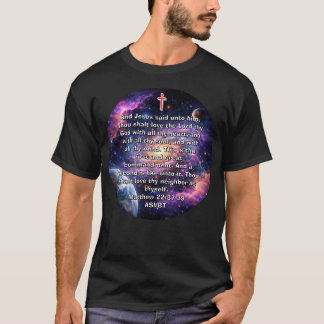 Two Great Commandments Bible Verse Space T-Shirt