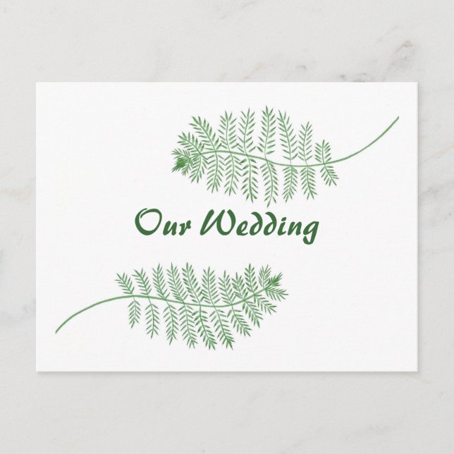 Two Green Ferns Our Wedding Invitations Postcards (Front)
