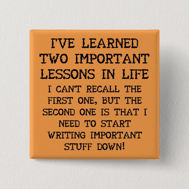 Two Important Lessons Funny Button Badge Pin (Front)