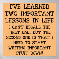 Two Important Lessons Funny Poster Sign