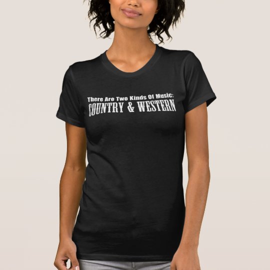 Two Kinds Of Music - Country And Western T-Shirt