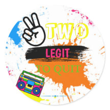 TWO LEGIT TO QUIT 2nd Birthday