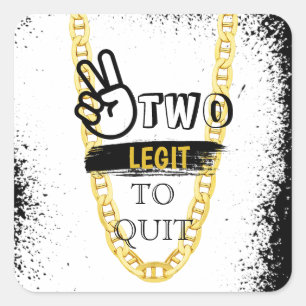 TWO LEGIT TO QUIT 2nd Birthday Square Sticker