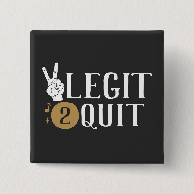 Two Legit to Quit Second Birthday 2 Inch Square Button (Front)