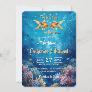 Two Less Fish In The Sea Underwater Wedding Invitation