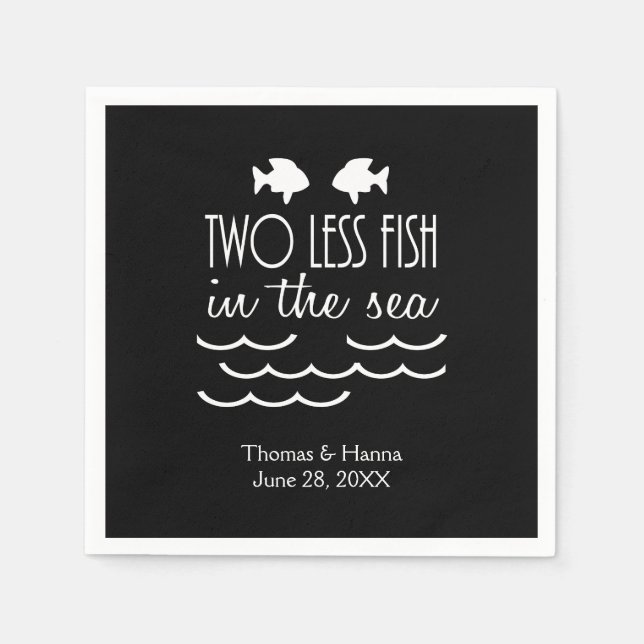 Two Less Fish in the Sea Wedding Napkin (Front)