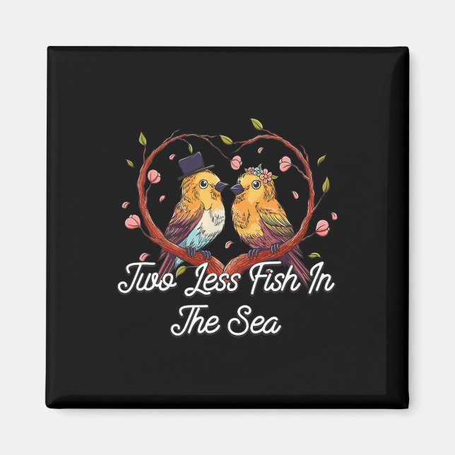 Two Less Fish In The Sea Wedding Pun Bride And Gro Magnet (Front)