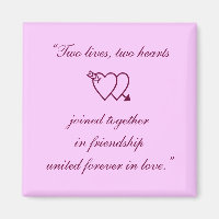 “Two lives, two hearts joined together in frien...