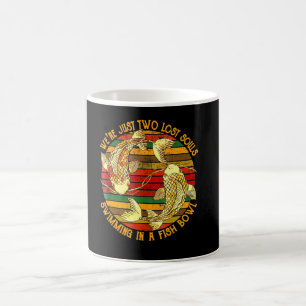 Two Lose Souls Swimming In A Fish Bowl Coffee Mug