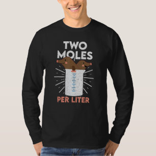 Two Moles Per Liter  Chemistry Science Tee