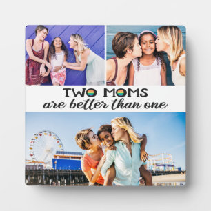 Two moms are better than one mother's day photo plaque