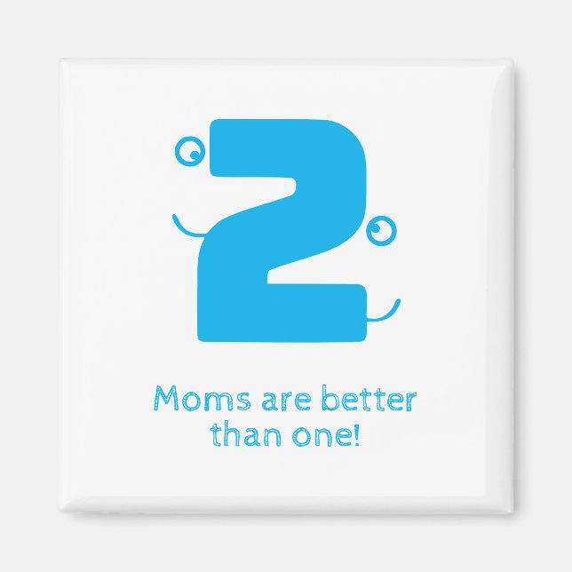 Two Mom's Magnet (Front)
