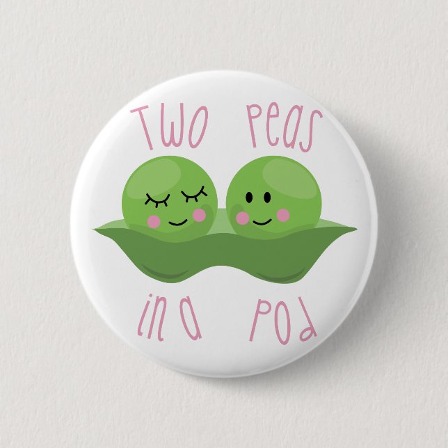 Two Peas In A Pod 2 Inch Round Button (Front)