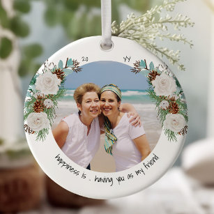 Two Photo Happiness is You Friend Rose and Pine Ceramic Ornament