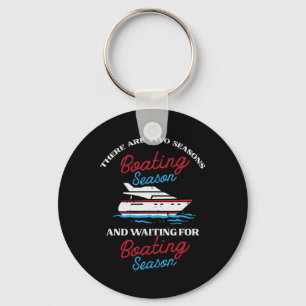 Two Seasons Boating Funny Yacht Meme Captain Men W Keychain