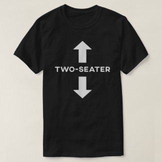 Two Seater Funny Two Seater Joke Men Women T-Shirt