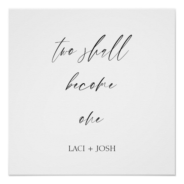 “Two Shall Become One” Elegant Script Wedding  Poster (Front)