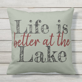 two-sided unique LIFE IS BETTER AT THE LAKE | Outdoor Pillow
