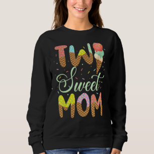 Two Sweet Mom   Mommy Mama Ice Cream   2nd Bday Sweatshirt