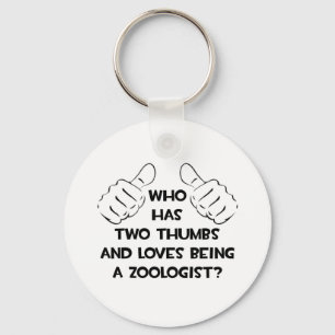 Two Thumbs and Loves Being a Zoologist Keychain