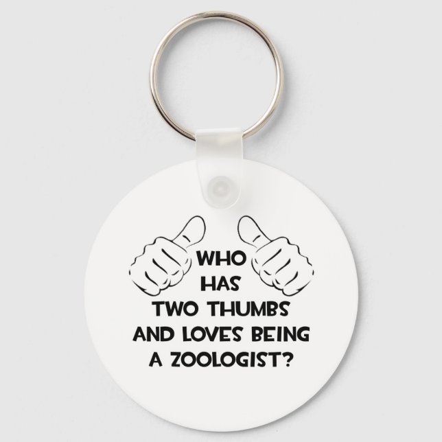 Two Thumbs and Loves Being a Zoologist Keychain (Front)