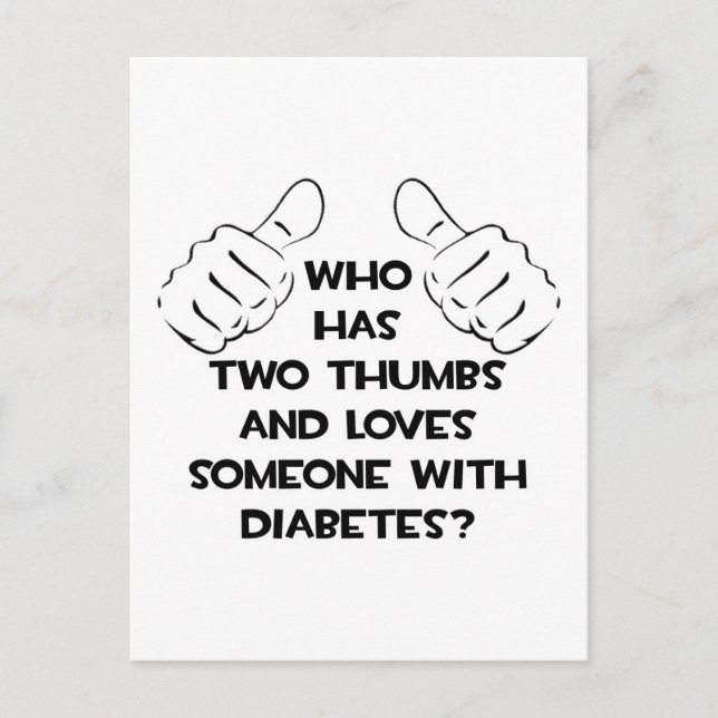 Two Thumbs and Loves Someone With Diabetes Postcard (Front)