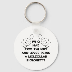 Two Thumbs .. Molecular Biologist Keychain