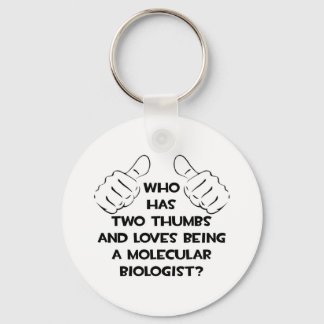 Two Thumbs .. Molecular Biologist Keychain