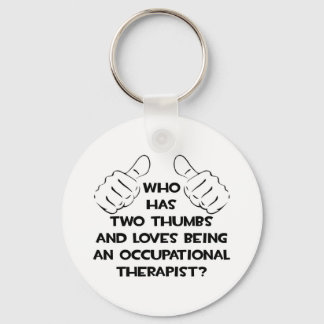 Two Thumbs .. Occupational Therapist Keychain