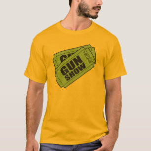 Two Tickets to the Gun Show T-Shirt