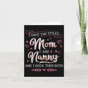Two Titles Mom Nanny Grandma Mothers Day Christmas Card