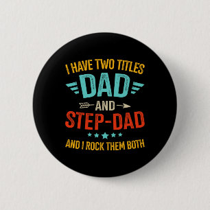 Two Titles Step Bonus Dad Fathers Day Birthday Chr 2 Inch Round Button