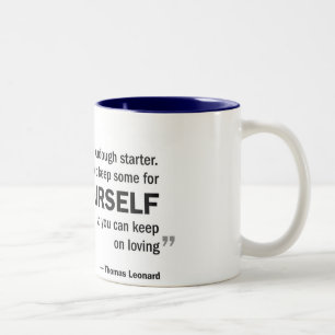 Two-tone mug - 'Love is like sourdough...'