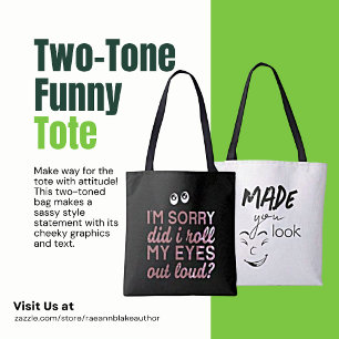 Two-Toned Funny Snarky Tote Bag